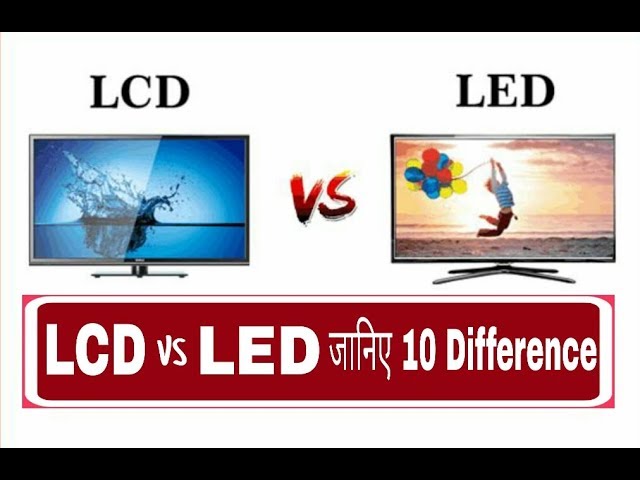 hundehvalp vejr Arthur Conan Doyle LCD vs LED - Which is best??? | How to Identify? | Difference between LCD  and LED | Hindi #Lcd #LED - YouTube