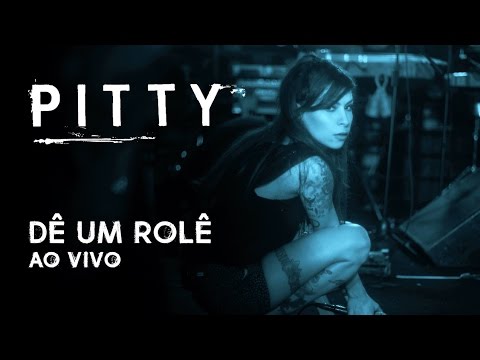 Pitty - Dê Um Rolê (Ao Vivo)