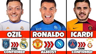 Latest Confirmed Transfer Summer 2022 Ronaldo, Ozil, Icardi