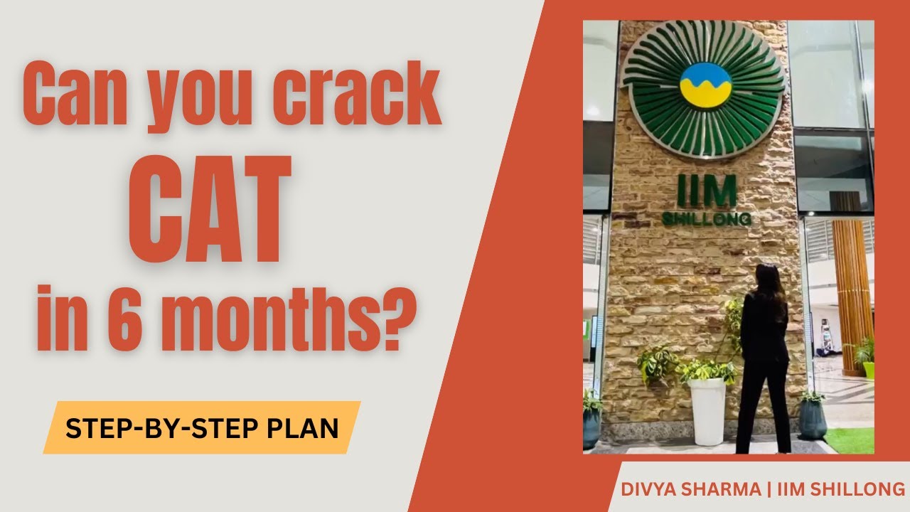 How to crack CAT in 6 months | Realistic Self Preparation Plan || Divya ...
