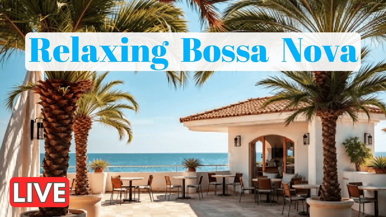 Relaxing Bossa Nova & Brazilian Jazz | Cozy Café & Beachside Vibes