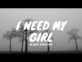 Blake Shelton - I Need My Girl (Lyrics)