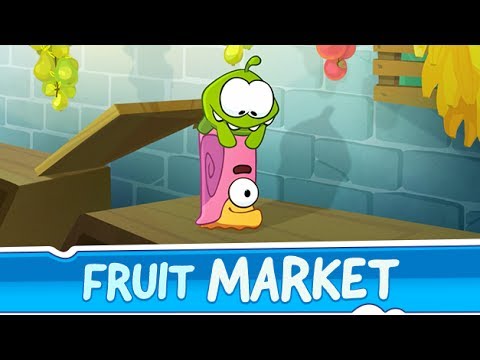 Om Nom Stories: Fruit Market (Episode 27, Cut the Rope 2)