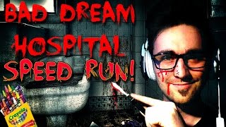 Bad Dream Hospital Crayons Only - Speed Run
