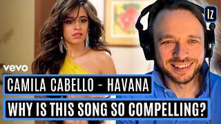 "Why Is This Song So Compelling?" - Camila Cabello - Havana - Reaction
