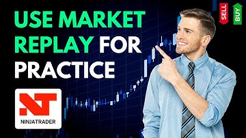 How to Use Market Replay in NinjaTrader for Practice 2025?