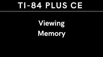 Viewing Memory on TI-84 Plus CE!