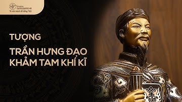 Tượng Hưng Đạo Đại Vương - Trần Quốc Tuấn khảm tam khí