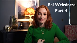 Eel weirdness - part 4