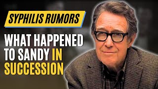 WHAT HAPPENED TO SANDY IN SUCCESSION? SYPHILIS RUMORS EXPLAINED