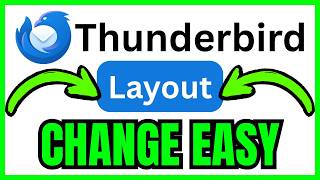 How To CHANGE Thunderbird LAYOUT (QUICK & EASY) 2026