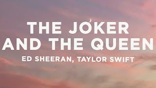 Ed Sheeran - The Joker And The Queen (Lyrics) ft. Taylor Swift Resimi