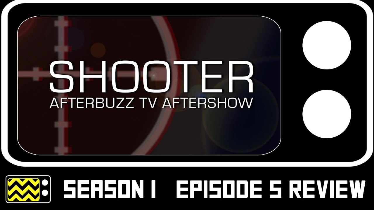 Shooter Season 1 Episode 5 Review & After Show | Afterbuzz TV