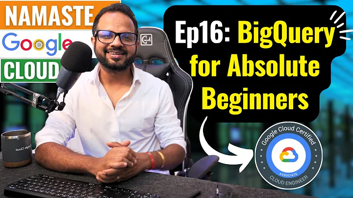 Ep. 16 - BigQuery Tutorial For Beginners | GCP BigQuery Explained