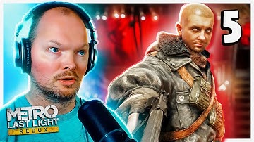 OH I REMEMBER YOU... - Metro Last Light Redux | Blind Playthrough - Part 5