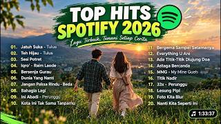 Top Hits Spotify Indonesia 2026 | Top Spotify Indonesia 2026 | Lagu Hits Spotify 2026 | Lagu Terbaru