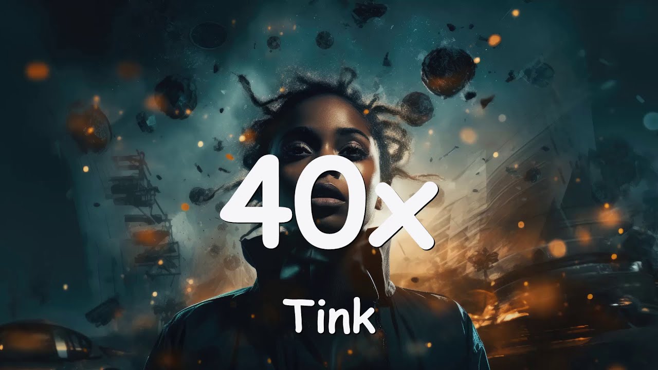 Tink 40x (Lyrics) 💗♫ YouTube