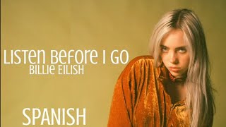 Billie Eilish - listen before i go ( Lyrics / Spanish / Letra  )