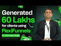 Generated 60 Lakhs for clients using FlexiFunnels | Ft. Parmveer Singh