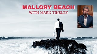 Mallory Beach case: Mark Tinsley previews upcoming wrongful death trial - The Interview Room