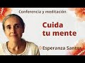 Meditación y conferencia: "Cuida tu mente", con Esperanza Santos