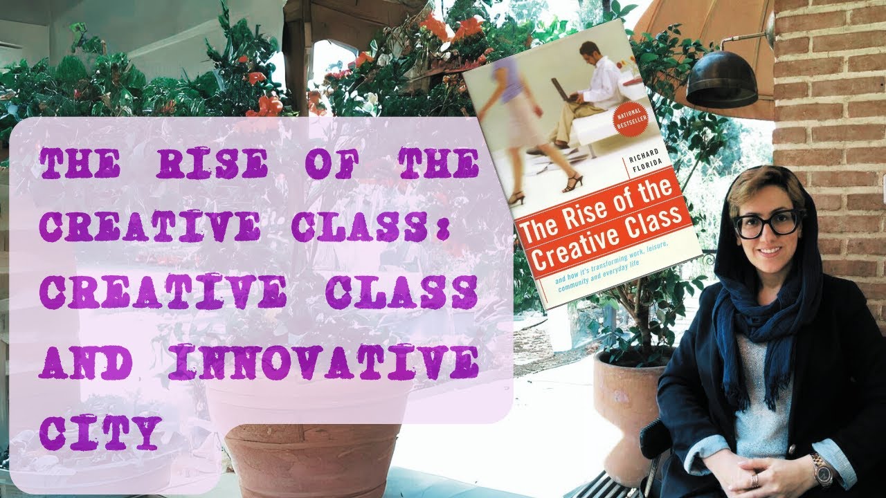 The Rise of the Creative Class: Creative class and innovative city