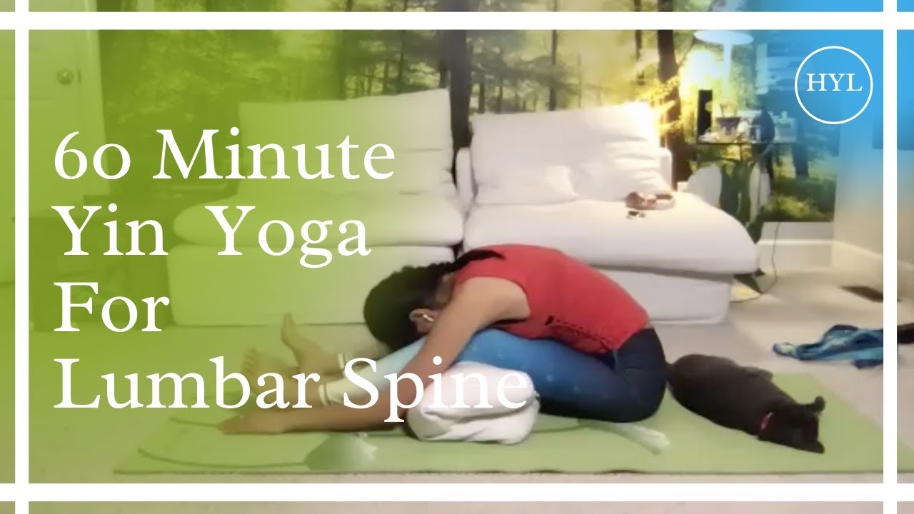 60 Minutes Yin Yoga | Lumbar Spine Flexibility - YouTube