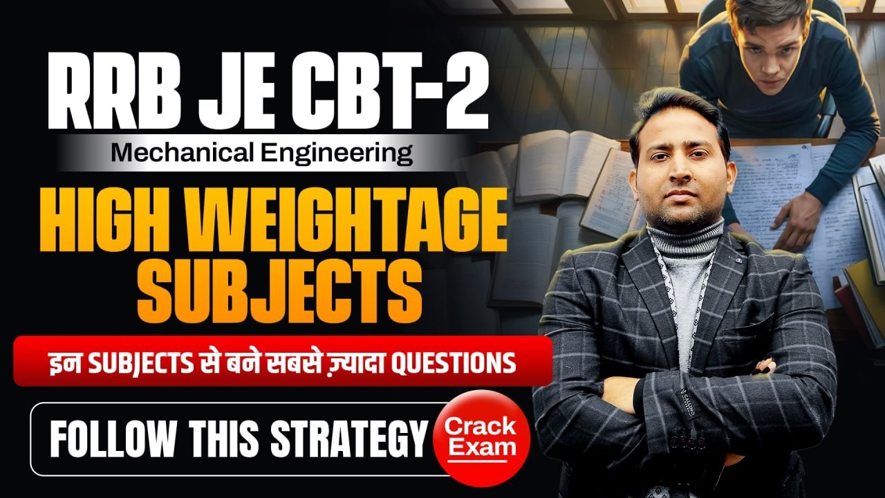 RRB JE 2025-26 CBT 2 Mechanical Engineering High weightage subjects I Rahul Kothiyal Sir #rrbje2025