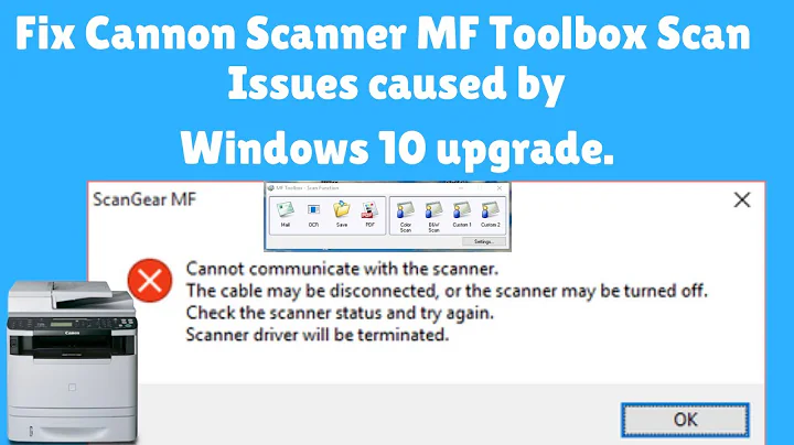 How to fix Cannon Scanner MF Toolbox Scan issues caused by Windows 10 upgrade