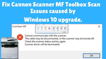 How to fix Cannon Scanner MF Toolbox Scan issues caused by Windows 10 upgrade