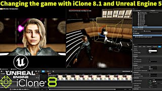 Changing the game with iClone 8.1 and Unreal Engine 5