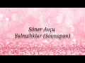 Yalnızlıklar Song Hindi Translation Güneşin Kızları Sunshine Girls Drama