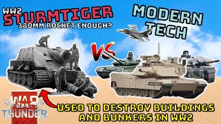 WW2 STURMTIGER VS MODERN TANKS - How Can The Old Do Against The New? - WAR THUNDER