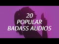 20 POPULAR BADASS AUDIOS PART 1