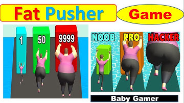 Fat Pusher Gameplay || Max Level In Fat Pusher || NOOB vs PRO vs HACKER In Fat Pusher