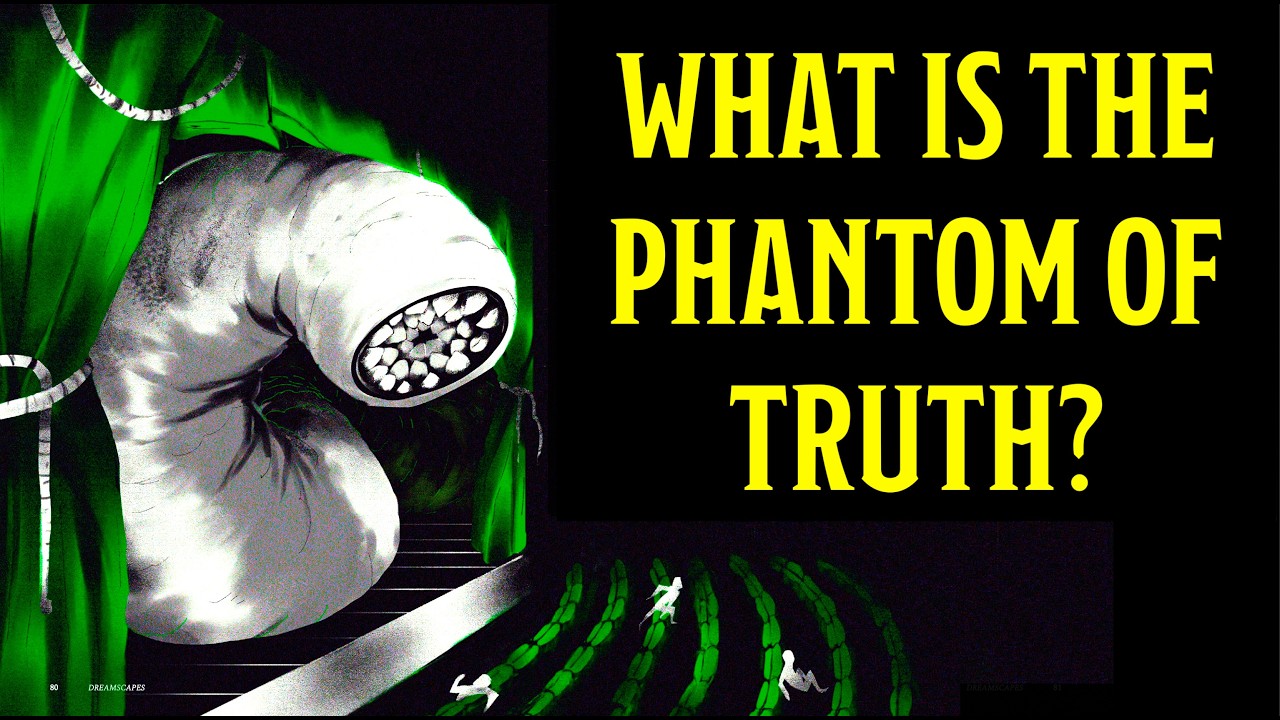 What is the Phantom of Truth?