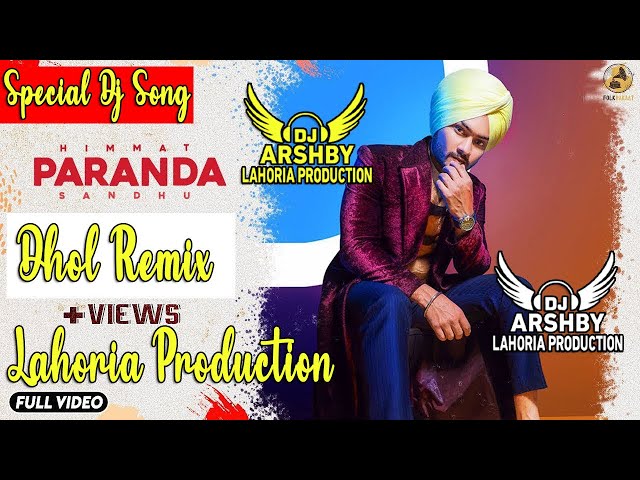 Paranda Dhol Remix Song Himmat Sandhu _ Lahoria Production Dj Arsh Record New Punjabi_ Dj mix class=