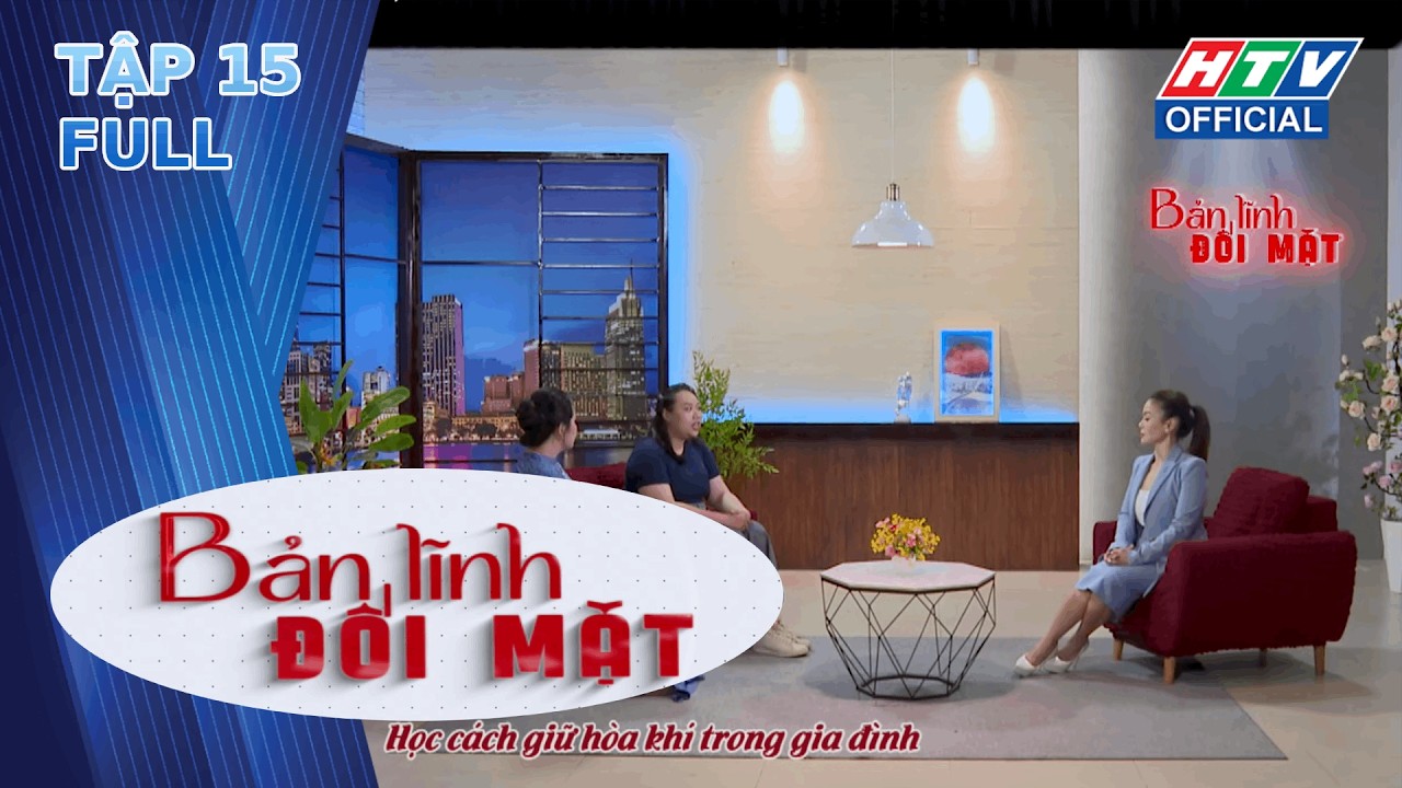 Bản Lĩnh Đối Mặt | Tập 15 (22/2/2026)