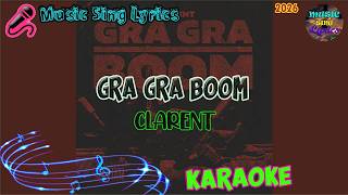 GRA GRA BOOM - CLARENT (Karaoke/Lyrics Oficial) Music Sing Lyrics🎵