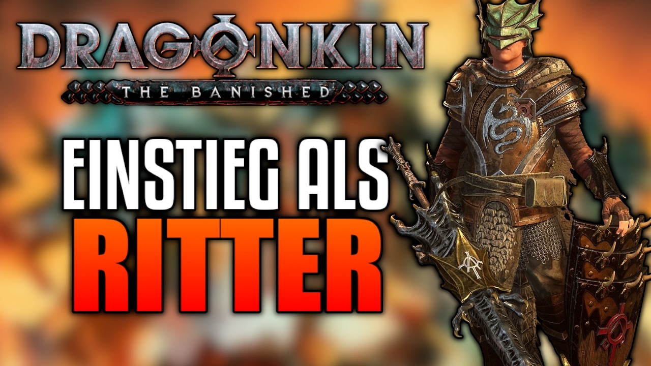 Dragonkin: The Banished – Einstieg als Ritter ins neue Update