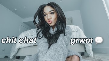 Life update.. Chit chat GRWM