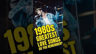 Top 10 Most Beautiful Love Songs of the 1980s!
