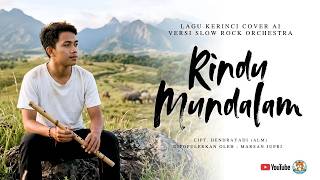 RINDU MUNDALAM - LAGU KERINCI (COVER AI) SLOW ROCK ORCHESTRA