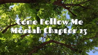 CFM The Book of Mormon: Mosiah Chapter 23 & General Conference Goals