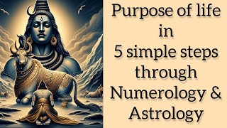 ( Original Research ) Find purpose of life￼ through 5 simple steps of Numerology + Astrology 🪐