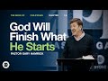 God Will Finish What He Starts  |  Philippians 1  |  Gary Hamrick