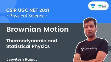 Brownian Motion | Thermodynamic & Statistical Physics | CSIR NET 2021 By Jeevitesh Rajput