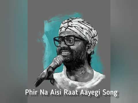 Phir Na Aisi Raat Aayegi Reprise Version