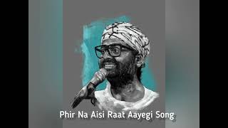 Phir Na Aisi Raat Aayegi Reprise Version