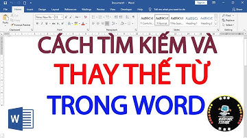 Cách tìm kiếm và thay thế từ trong word